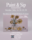 Paint & Sip - Autumn Flowers | October 24th 16.30-18.30